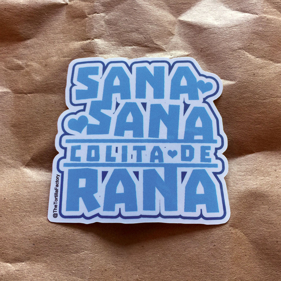 Sana Sana Colita De Rana Sticker – The Tortilla Factory